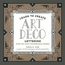 Learn to Create Art Deco Lettering Learn to Create Art Deco Lettering