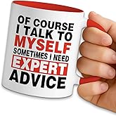 NAHMAKNE Funny Office Coffee Mug, Of Course I Talk to Myself Sometimes I Need Expert Advice, 11oz Ceramic Coffee Tea Cup, Sarcastic Office Gifts for Boss Coworker, Birthday Gifts for Women Men Friend