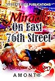 Miracle On East 76th Street by Amonty