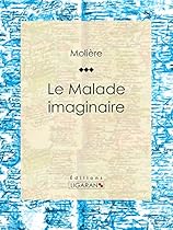 Le Meacute;decin malgreacute; lui (French Edition)