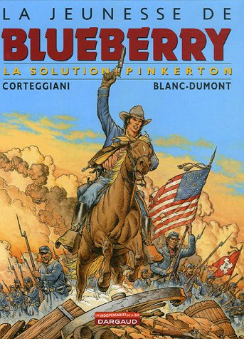 Jeunesse de Blueberry, tome 10 : La Solution Pinkerton by (Album)