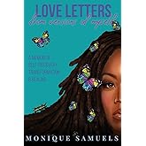 Love Letters From Versions of Myself: A Memoir of Self-Discovery, Transformation, & Healing