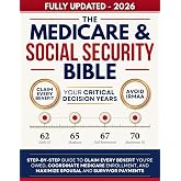 The Medicare and Social Security Bible: Step-by-Step Guide to Claim Every Benefit You're Owed, Coordinate Medicare Enrollment, Avoid IRMAA Penalties, ... Payments &mdash; Plus the Fairness Act Changes