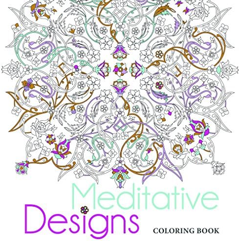 Meditative Designs Coloring Book Paperback – 8 Dec. 2015