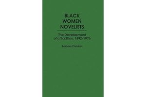 Black Women Novelists: The Development of a Tradition, 1892-1976