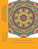 The World's Best Mandala Coloring Book: A Stress Management Coloring Book For Adults by Marti Jo's Coloring