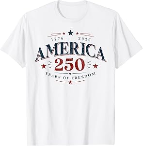 250 Years American 250th Anniversary USA Patriotic 4th July T-Shirt