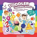 Toddler Learning Books Ages 1-3: Numbers Colors Shapes Book, Look And Find Learning Activity Book Fo by