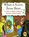 What A Scare, Jesse Bear