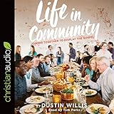 Life in Community: Joining Together to Display the