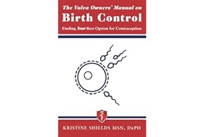 The Vulva Owner's Manual on Birth Control: Finding Your Best Option for Contraception