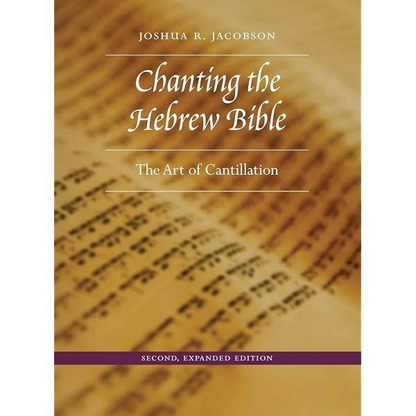 Chanting The Hebrew Bible The Art Of Cantillation Jacobson Dr Joshua R 9780827612235 Amazon Com Books