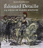 Edouard Detaille, Un Siecle de Gloire Militaire by