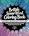 British Swear Word Coloring Book: A Sweary Adult Coloring Book of 40 Very English Swears from the UK (Coloring Book Funny Gift Ideas) (Volume 3) by Adult Coloring World