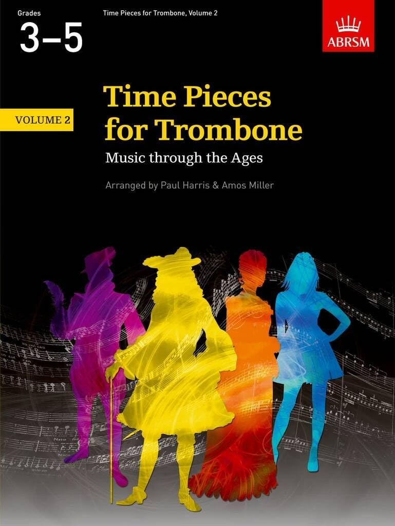 Time Pieces for Trombone, Volume 2: Music through the Ages in 2 Volumes (Time Pieces (ABRSM))