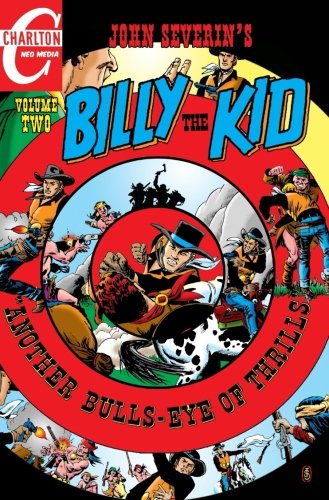 John Severin's Billy the Kid, Volume 2: Another Bulls-Eye of Thrills by Joe Gill