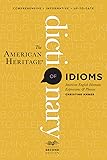 The American Heritage Dictionary Of Idioms, Second