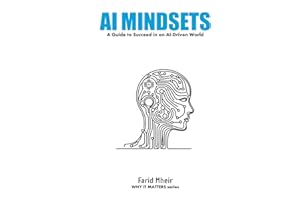 AI Mindset: Mastering the Skills, Habits, and Strategies to Lead in an AI-Driven World