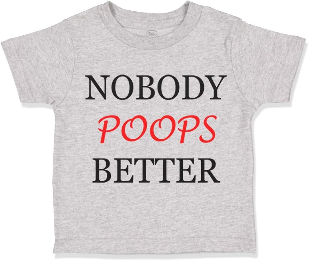 Custom Toddler T-Shirt Nobody Poops Better Funny Humor Cotton Boy /& Girl Clothes