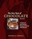 The New Taste of Chocolate, Revised: A Cultural