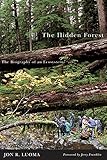 Hidden Forest, The: The Biography of an Ecosystem cover