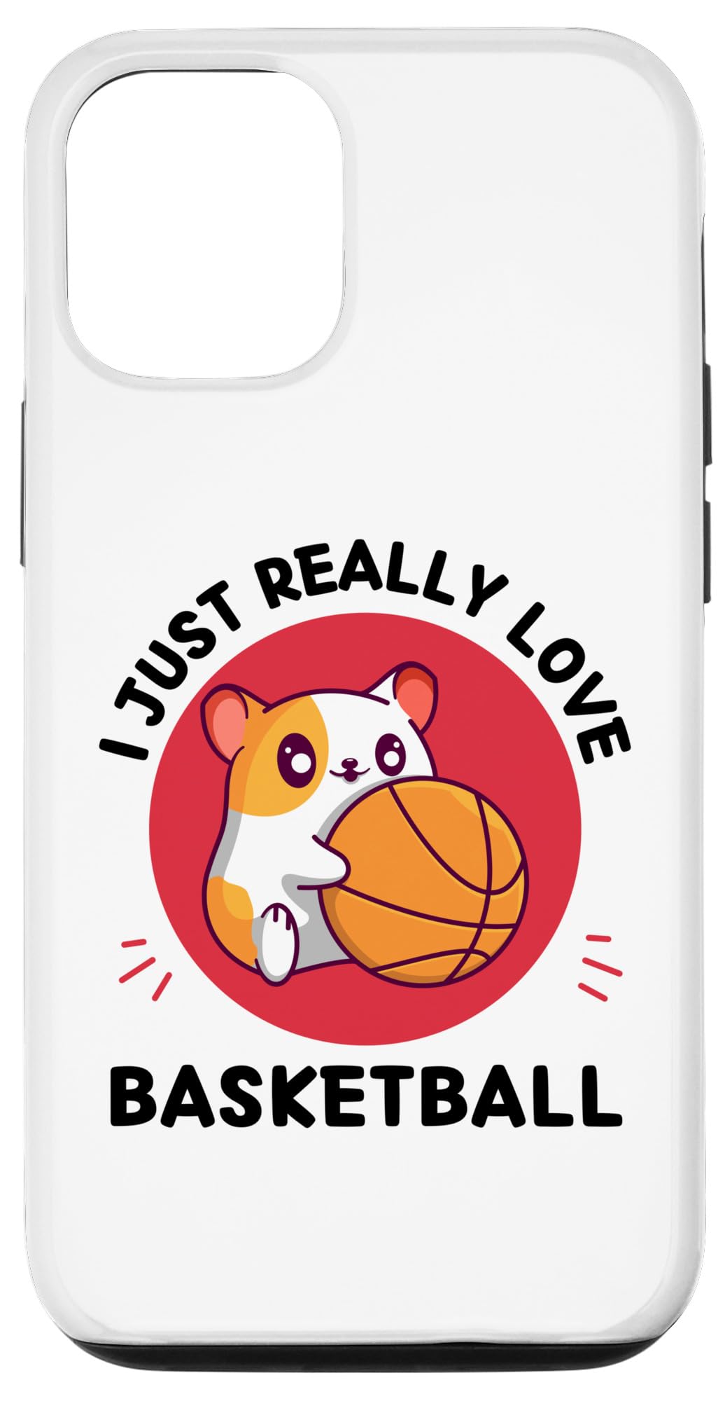 iPhone 15 Cute Hamster Basketball Lover I Just Really Love Basketball Case