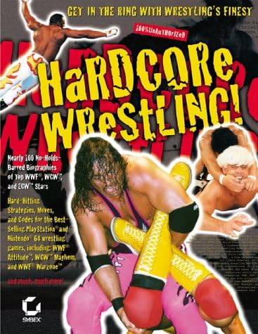 Hardcore Wrestling: 100% Unauthorized (Ultimate Strategy Guide)