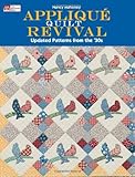 Appliqué Quilt Revival: Updated Patterns from the 30s by Nancy Mahoney