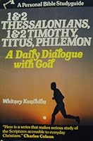 1 & 2 Thessalonians, 1& 2 Timothy, Titus, Philemon; a Daily Dialogue with God 0877888094 Book Cover