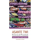 Asante Twi-English/English-Asante Twi Dictionary & Phrasebook