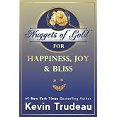 Nuggets of Gold for Happiness, Joy &amp; Bliss
