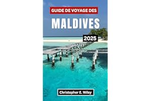 Guide de voyage des Maldives 2025: Découvrez les meilleures plages, complexes hôteliers et expériences locales