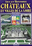 les châteaux et les villes de la Loire by