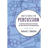 How to Write for Percussion: A Comprehensive Guide to Percussion Composition