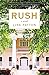 Rush: A Novel