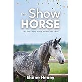 The Show Horse - Book 2 in the Connemara Horse Adventure Series for Kids | The Perfect Gift for Children age 8-12 (Connemara Adventures)