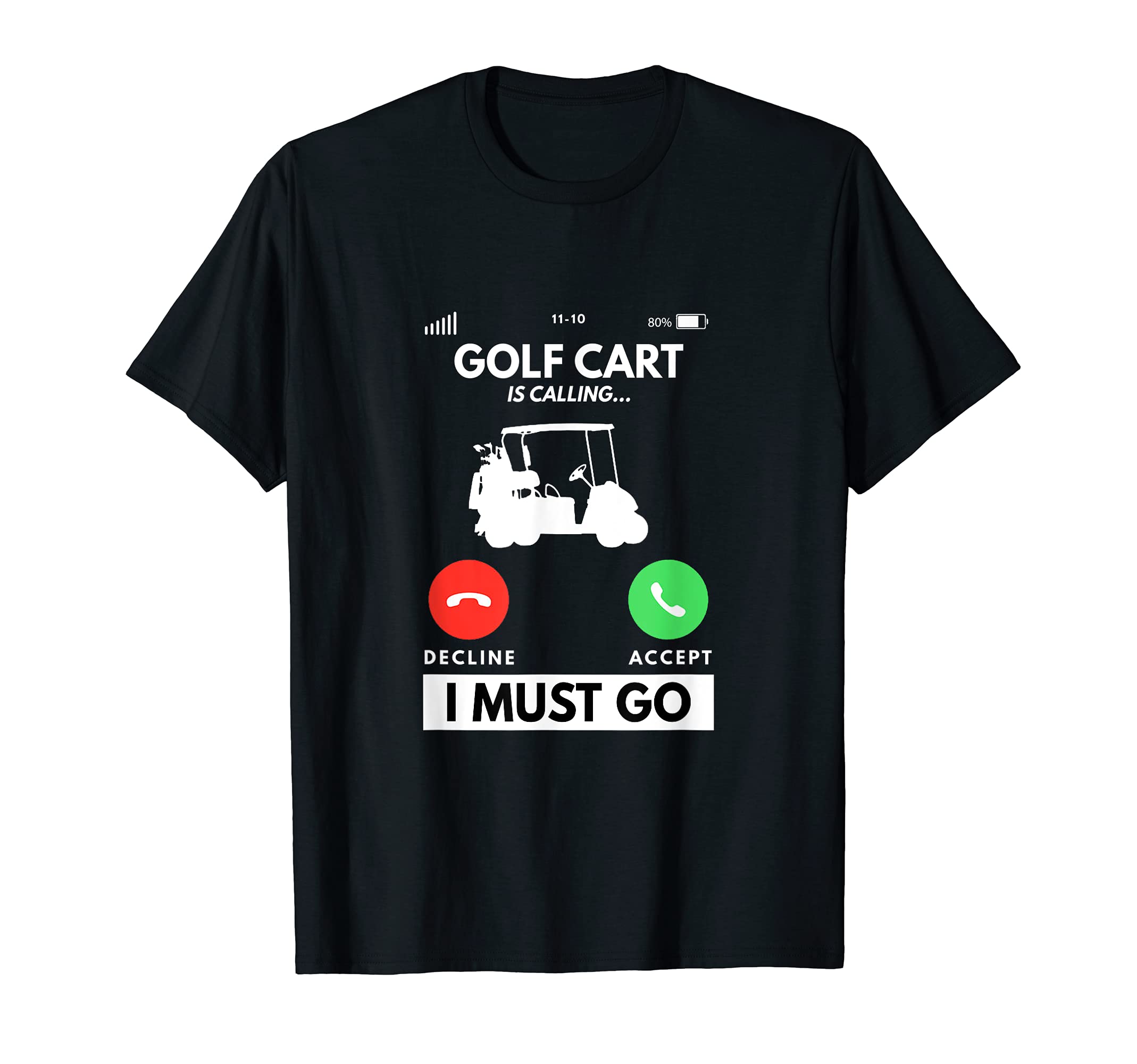 Funny Golf Cart driver Is Calling And I Must Go Golfer T-Shirt