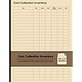Coin Collection Inventory: Log Book For Coin Collecting | For Coin Collectors | Large