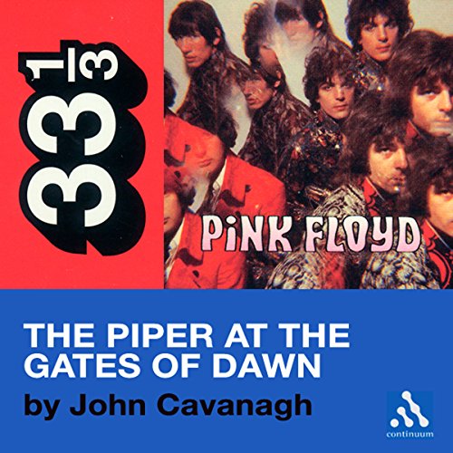 Pink Floyd's Piper at the Gates of Dawn (33 1/3 Series)