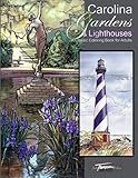 Carolina Gardens & Lighthouses: A Classic Coloring Book for Adults by