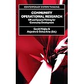 Community Operational Research: OR and Systems Thinking for Community Development (Contemporary Systems Thinking)