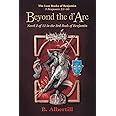 Beyond the d'Arc: Novel 2 of 12 in the 3rd Book of Benjamin (The Lost Books of Benjamin)
