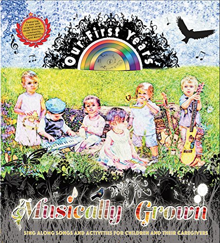 Musically Grown: Our First Years (Book and Audio CD)