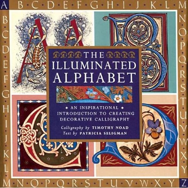 The Illuminated Alphabet: Seligman: 9781561384587: Amazon.com: Books