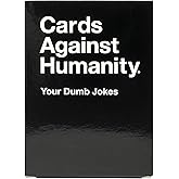 Cards Against Humanity: Your Dumb Jokes