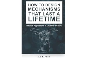 How to Design Mechanisms that last a Lifetime: Practical Applications of Gruebler’s Count