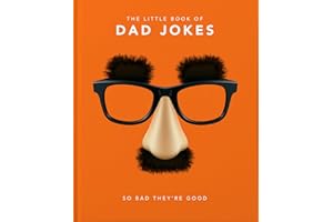 The Little Book of Dad Jokes: So Bad They're Good (The Little Books of Humor & Gift, 1)