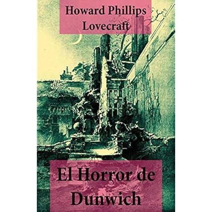 El Horror de Dunwich (texto completo, con índice activo) El Horror de Dunwich (texto completo, con índice activo)