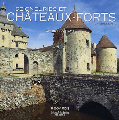 Seigneuries et châteaux-forts en Limousin