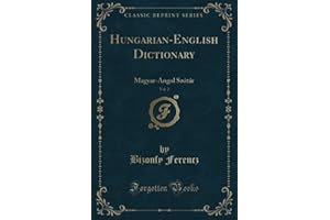 Hungarian-English Dictionary, Vol. 2 (Classic Reprint): Magyar-Angol Szótár